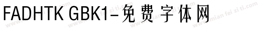 FADHTK GBK1字体转换